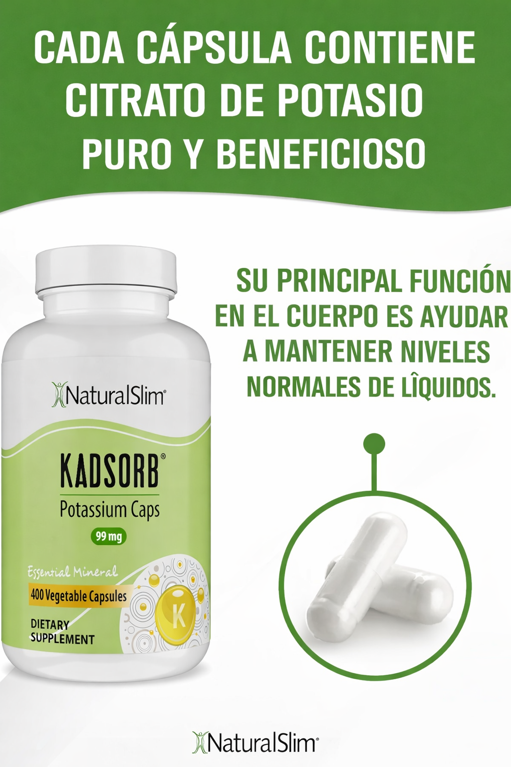 NaturalSlim - Kadsorb Potasio 99 mg – Equilibrio Electrolítico, Energía y Función Muscular | 400 Cápsulas